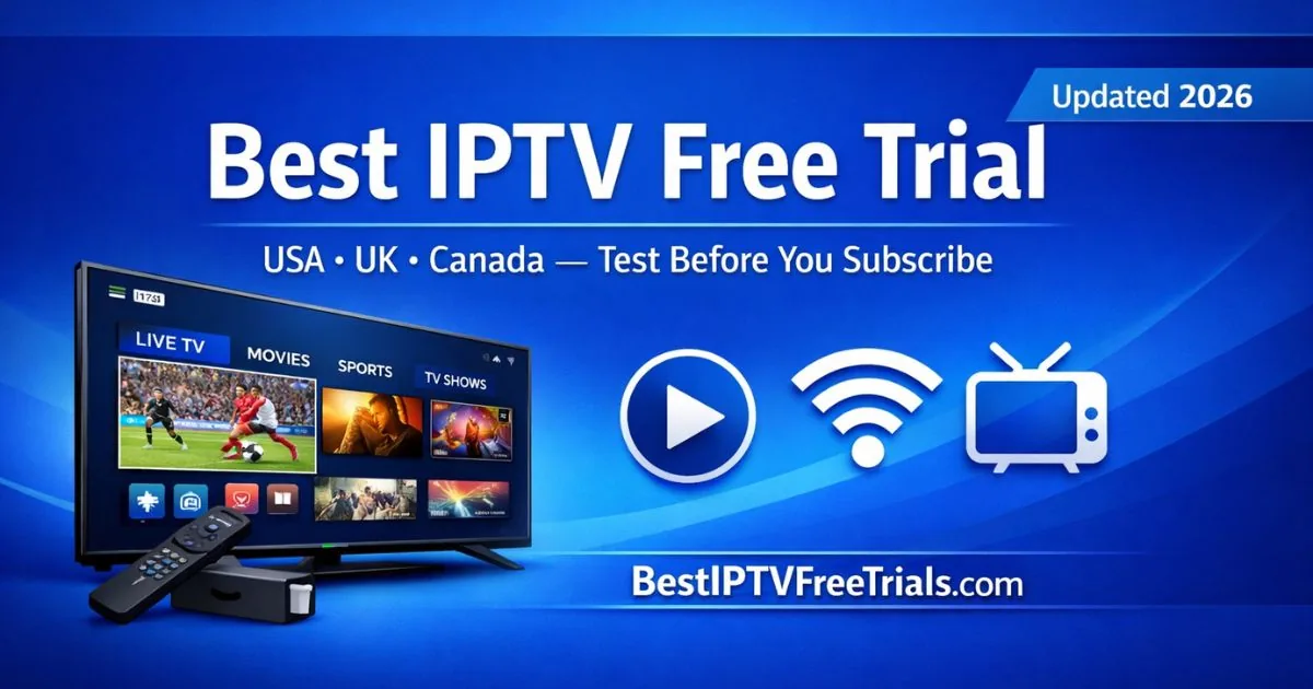 IPTV Free Trial UK 2026 – Best 4K UHD streaming service
